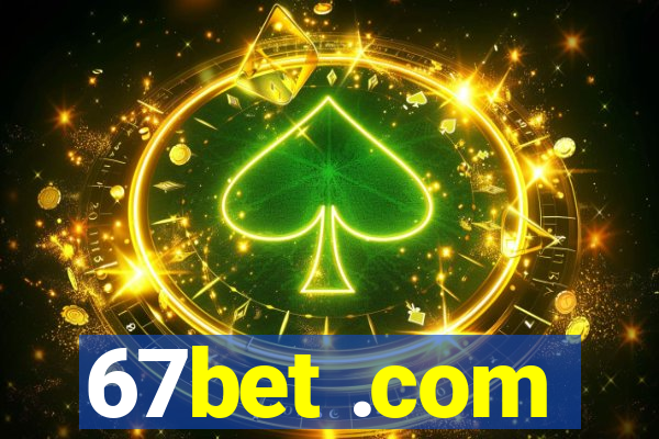 67bet .com